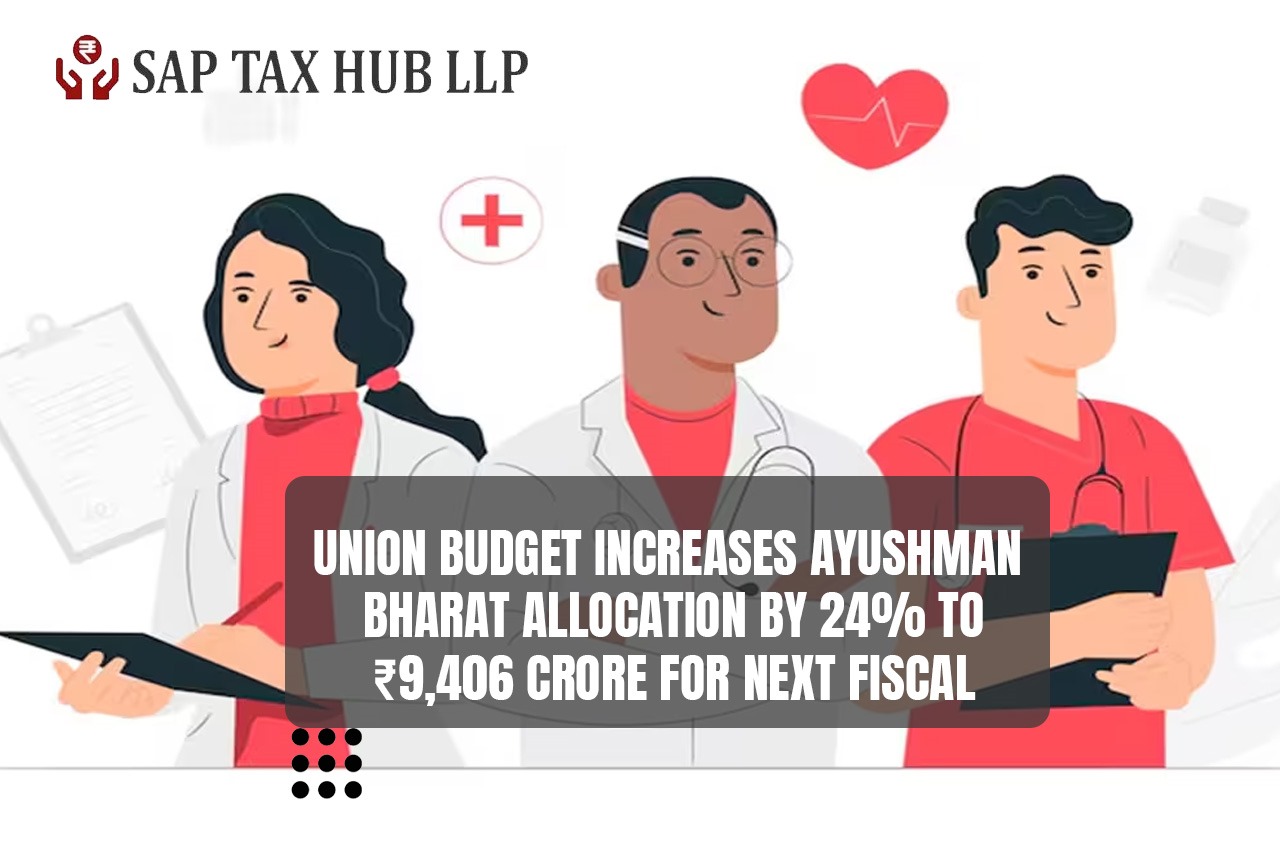 Read more about the article Union Budget Increases Ayushman Bharat Allocation by 24% to ₹9,406 Crore for Next Fiscal